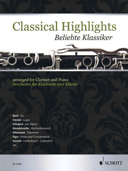Classical Highlights : arranged For Clarinet and Piano / edited by Kate Mitchell.