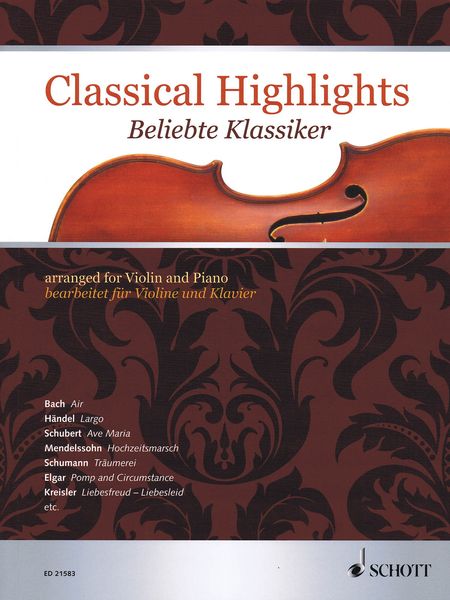 Classical Highlights : arranged For Violin and Piano / edited by Kate Mitchell.
