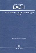 Ich Will Den Kreuzstab Gerne Tragen, BWV 56.