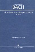 Ich Will Den Kreuzstab Gerne Tragen, BWV 56.
