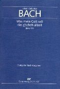 Was Mein Gott Will, Das G'scheh Allzeit, BWV 111.