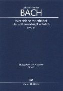 Wer Sich Selbst Erhöhet, BWV 47.