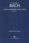 Halt Im Gedächtnis Jesum Christ, BWV 67.