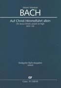 Auf Christi Himmelfahrt Allein, BWV 128 : Kantate Zum Fest Christi Himmelfahrt / Ed. Julia Ronge.