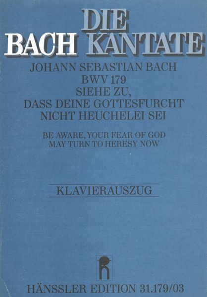 Siehe Zu, Dass Deine Gottesfurcht Nicht Heuchelei Sei, BWV 179.