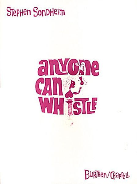 Anyone Can Whistle / Book by Arthur Laurents.