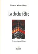 Cloche Felée : Pour Orchestre De Flutes.