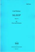 Sleep, Op. 18 : For Choir and Orchestra.