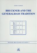 Bruckner and The Generalbass Tradition.