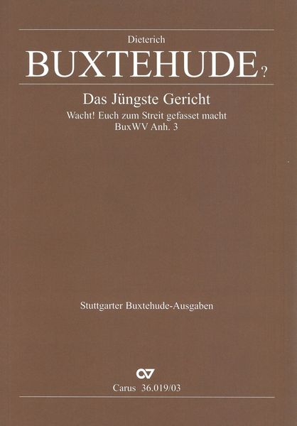 Das Jüngste Gericht : Wacht! Euch Zum Streit Gefasset Macht, BuxWV Anh. 3.