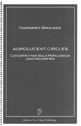 Aurolucent Circles : Concerto For Solo Percussion and Orchestra (2002, Rev. 2004).