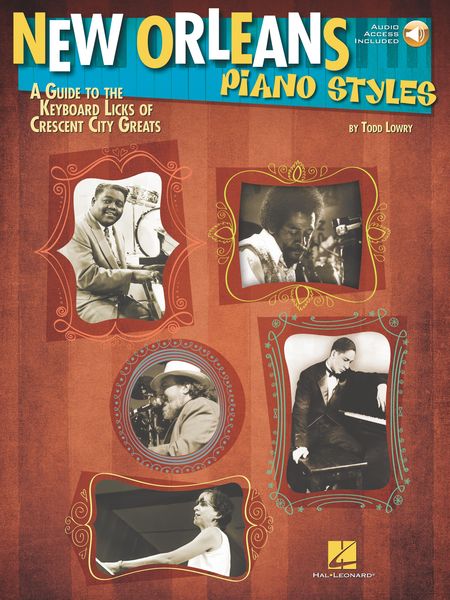 New Orleans Piano Styles : A Guide To The Keyboard Licks Of The Crescent City Greats.
