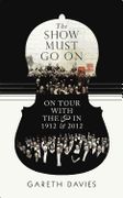 Show Must Go On : On Tour With The LSO In 1912 and 2012.
