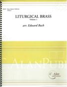 Liturgical Brass, Vol. 1 / arranged by Edward Bach.