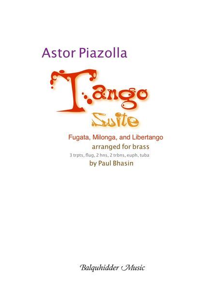 Tango Suite : For Brass Ensemble / arranged by Paul Bhasin.