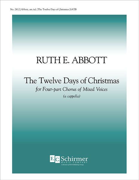 Twelve Days Of Christmas : For SATB Chorus.