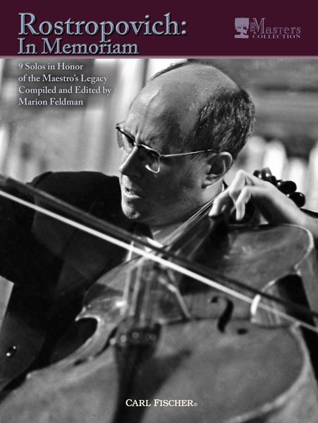 Rostropovich: In Memoriam : 9 Solos In Honor Of The Maestro's Legacy / Ed. Marion Feldman.