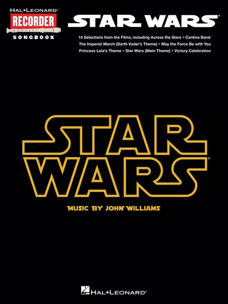 Star Wars : Hal Leonard Recorder Songbook.