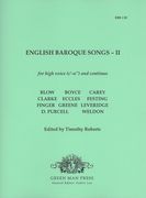 English Baroque Songs, Vol. 2 : For High Voice and Continuo / edited by Timothy Roberts.