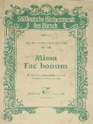 Missa Fac Bonum : For Solists, Chorus, Two Violins and Continuo.