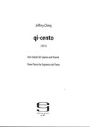 Qi-Cento : Three Pieces For Soprano and Piano (2012).