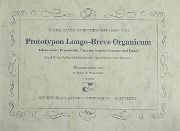 Prototypon Long-Breve Organicum.