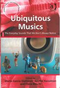 Ubiquitous Musics : The Everyday Sounds That We Don't Always Notice.
