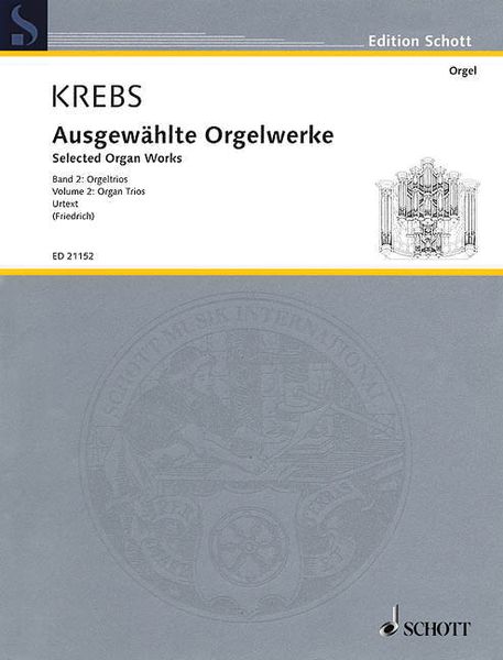 Ausgewählte Orgelwerke, Band 2 : Orgeltrios / edited by Felix Friedrich.