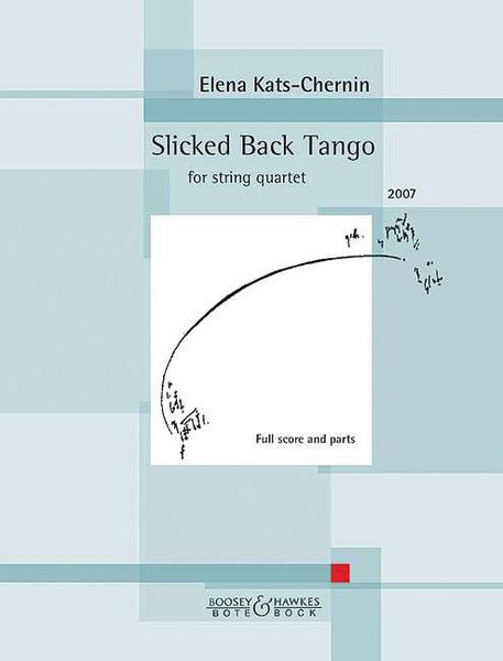 Slicked Back Tango : For String Quartet (2007).