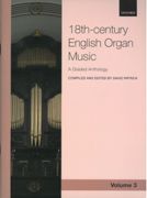 18th-Century English Organ Music : A Graded Anthology, Vol. 3 / edited by David Patrick.