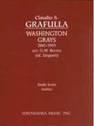 Washington Grays : For Concert Band (1861/1905) / arranged by G. W. Reeves.