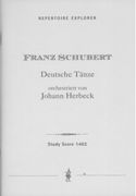 Deutsche Tänze : Für Orchester / Orchestrated by Johann Herbeck.