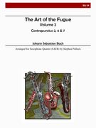 Art of The Fugue - Contrapunctus 2, 4 and 7 : For Saxphone Quartet / arr. Stephen Pollock.