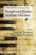 Research Perspectives : Thought & Practice In Music Education / Ed. Linda Thompson & Mark Campbell.