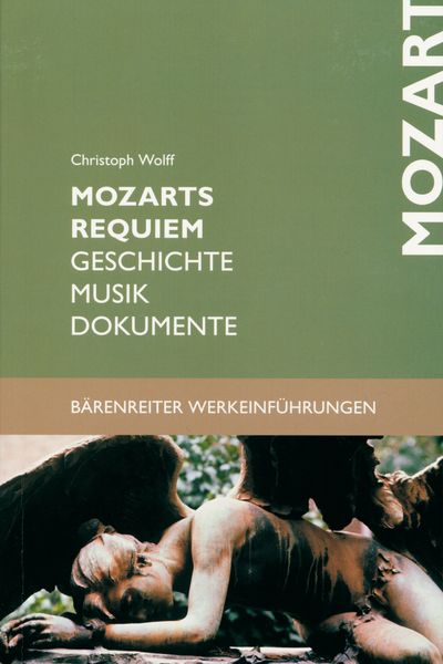 Mozarts Requiem : Geschichte - Musik - Dokumente.