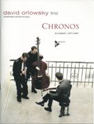 Chronos : For Clarinet / David Orlowsky Trio.