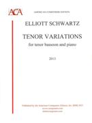 Tenor Variations : For Tenor Bassoon (Tenoroon) In F and Piano (2013).
