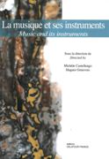 Musique et Ses Instruments = Music and Its Instruments / Ed. Michele Castellengo & Hugues Genevois.
