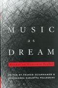 Music As Dream : Essays On Giacento Scelsi / Ed. Franco Sciannameo & Alessandra C. Pellegrini.