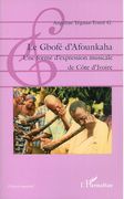 Gbofé d'Afounkaha : Une Forme d'Expression Musicale De Cote d'Ivoire.