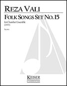 Folk Songs Set No. 15 : For Chamber Ensemble (1999).