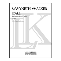 Idyll : For Flute and String Quartet (2008) - reduction For Flute and Piano.