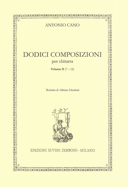 Dodici Composizioni Per Chitarra, Volume 2 (7-12) / edited by Adriano Sebastiani.