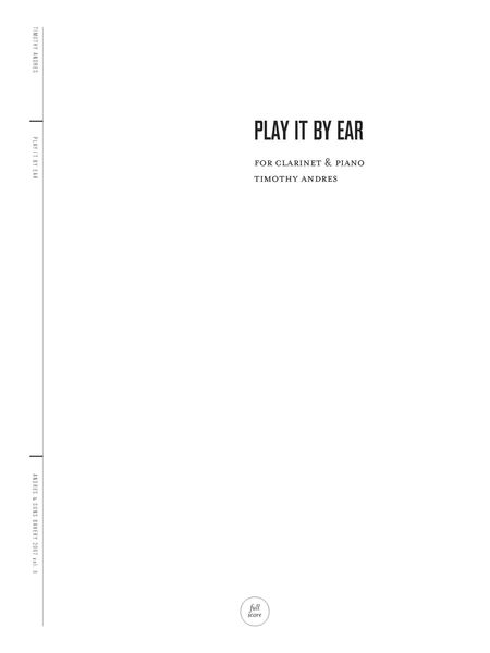 Play It by Ear : For Clarinet and Piano (2011).