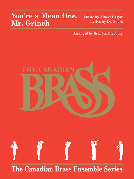You're A Mean One, Mr. Grinch : For Brass Quintet / arranged by Brandon Ridenour.