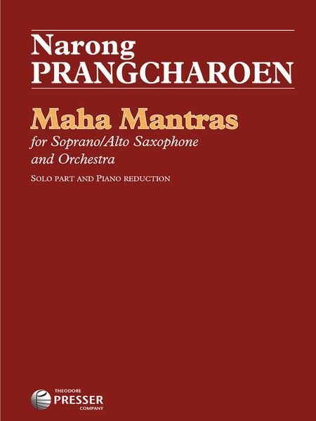 Maha Mantras : For Soprano/Alto Saxophone and Orchestra (2013) - Piano reduction.