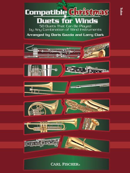 Compatible Christmas Duets For Winds : For Tuba / arr. Doris Gazda and Larry Clark.