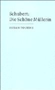 Schubert : Die Schöne Müllerin.