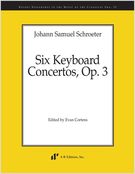 Six Keyboard Concertos, Op. 3 / edited by Evan Cortens.