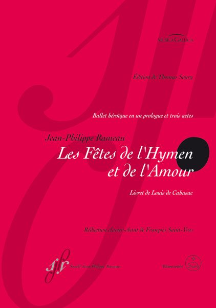 Les Fetes De l'Hymnen Et De L'amour : Ballet Heroique En Un Prologue & Trois Entrées / Ed. Thomas Soury.